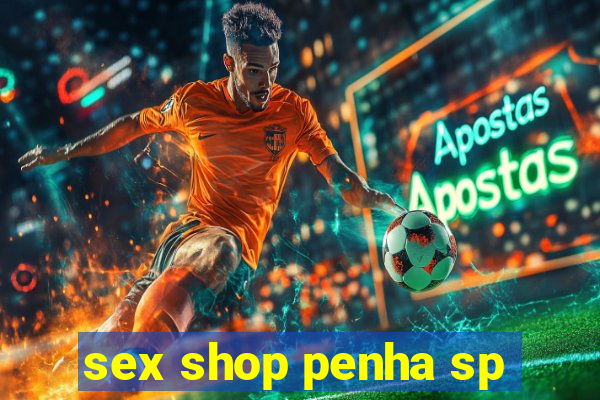 sex shop penha sp